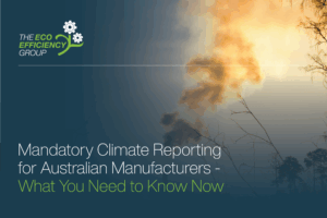 Mandatory climate reporting guide for Australian manufacturers – The Ecoefficiency Group